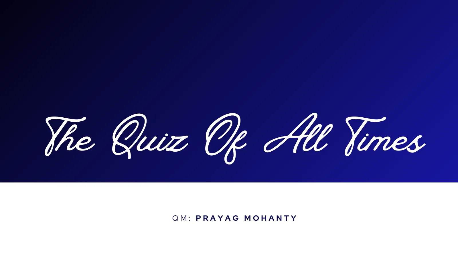 Slide 1 of The Quiz Of All Times