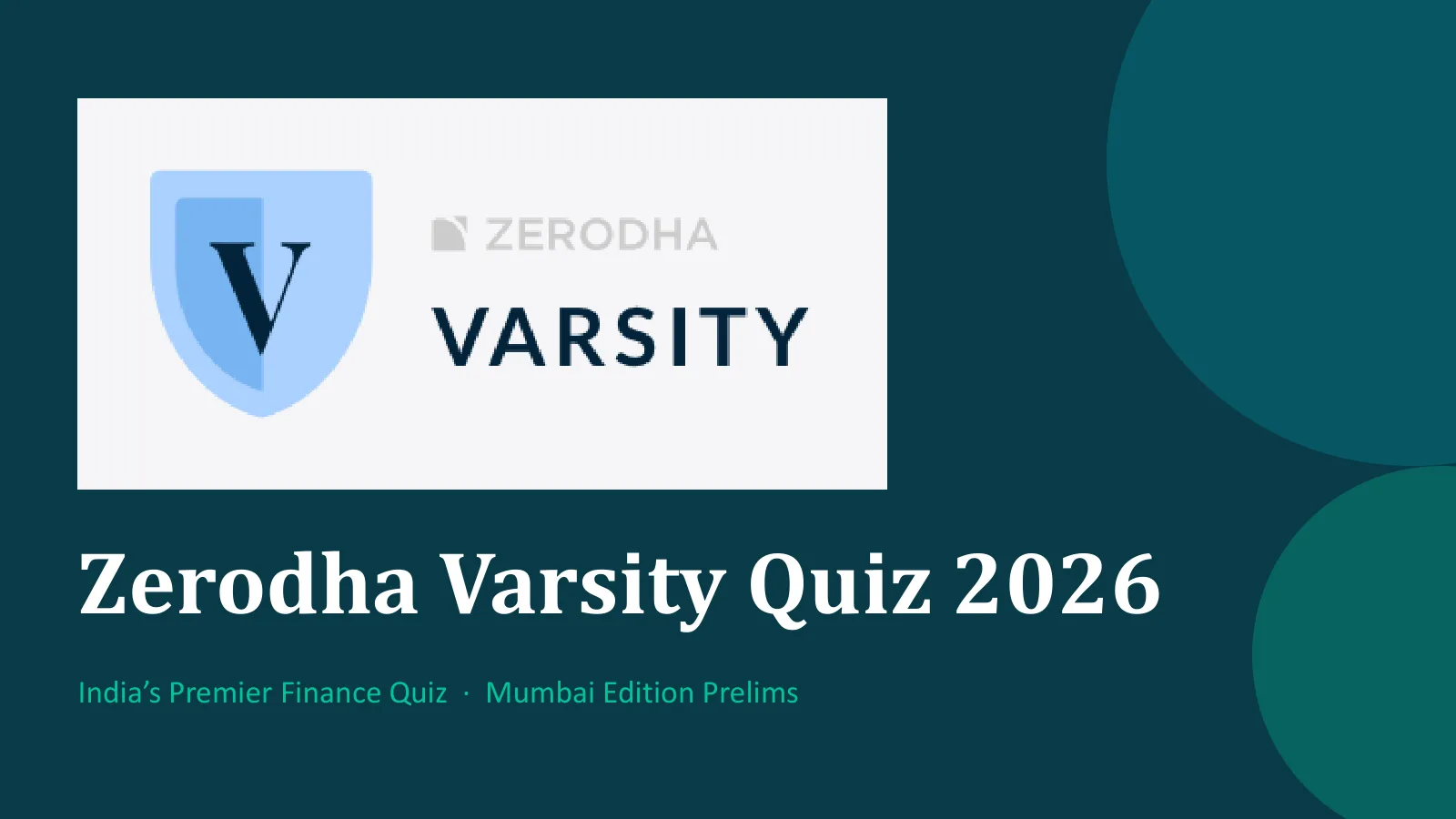 Slide 1 of Zerodha Varsity Quiz 2026 - Mumbai Prelims